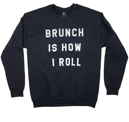 Brunch Is How I Roll - Sweatshirt - Black Hoodie with High Neck Warm Protective