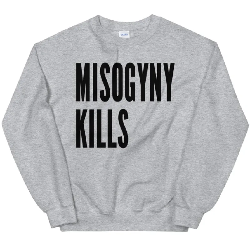 Misogyny Kills -- Sweatshirt Hoodie with Crew Neck Simple Timeless